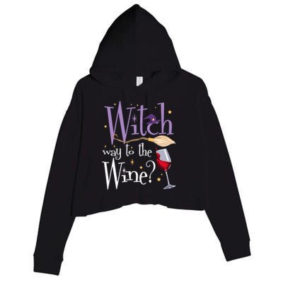 Witch Way To The Wine Halloween Ing For Wiccan Witches Gift Crop Fleece Hoodie