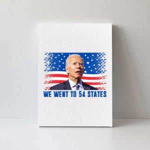 We Went To 54 States Confused Biden Funny Canvas