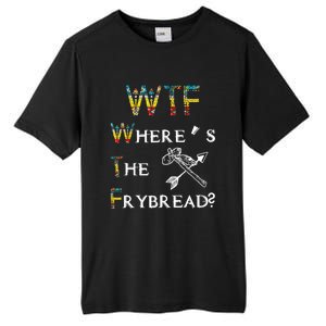 WTF Where's The Frybread Native American Tall Fusion ChromaSoft Performance T-Shirt