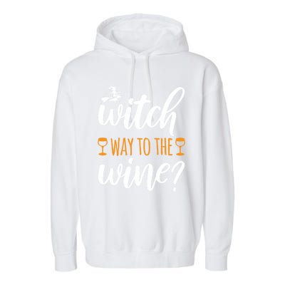 Witch Way To The Wine Halloween Funny Funny Gift Garment-Dyed Fleece Hoodie