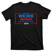 Weird Weirder TheyRe Just Weird 2024 Election Democrat T-Shirt