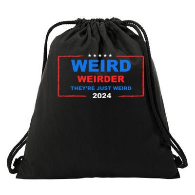 Weird Weirder TheyRe Just Weird 2024 Election Democrat Drawstring Bag