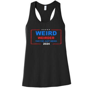 Weird Weirder TheyRe Just Weird 2024 Election Democrat Women's Racerback Tank