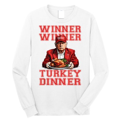 Winner Winner Turkey Dinner Humor Funny Trump Thanksgiving Long Sleeve Shirt