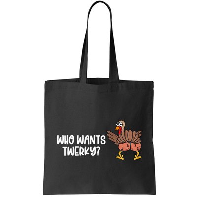 Who Wants Twerky Funny Thanksgiving Bag