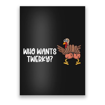 Who Wants Twerky Funny Thanksgiving Poster