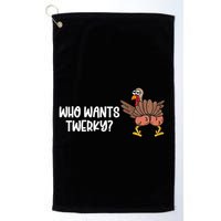Who Wants Twerky Funny Thanksgiving Golf Towel