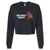 Who Wants Twerky Funny Thanksgiving Cropped Pullover Crew
