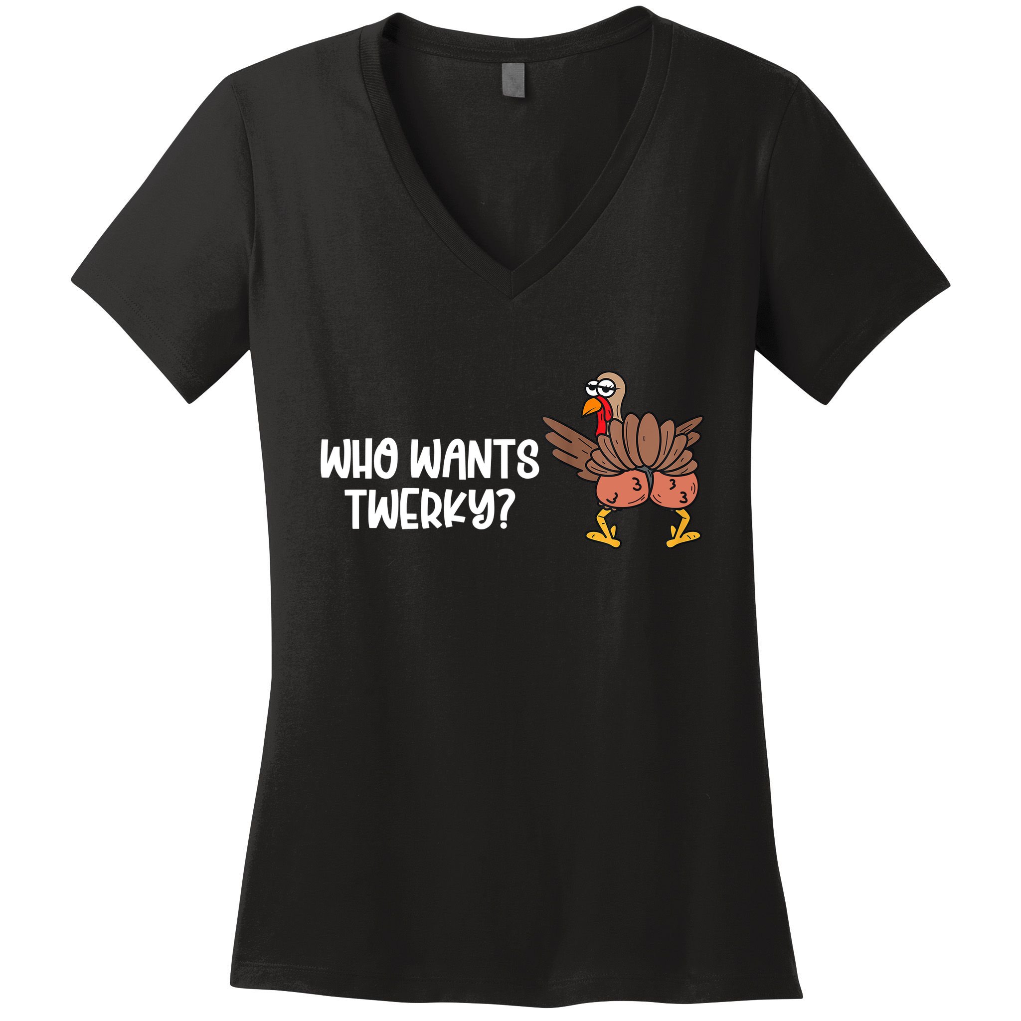 Who Wants Twerky Funny Thanksgiving Women's V-Neck T-Shirt