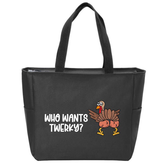 Who Wants Twerky Funny Thanksgiving Zip Tote Bag