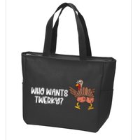 Who Wants Twerky Funny Thanksgiving Zip Tote Bag