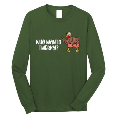 Who Wants Twerky Funny Thanksgiving Long Sleeve Shirt