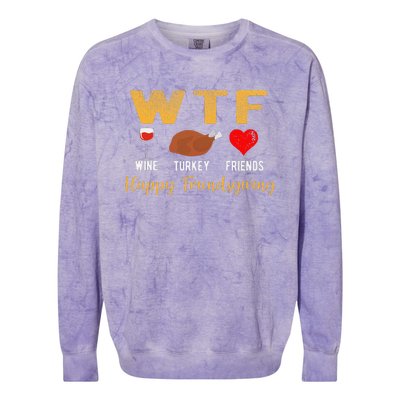 Wtf Wine Turkey Family Friendsgiving Friends Thanksgiving Colorblast Crewneck Sweatshirt