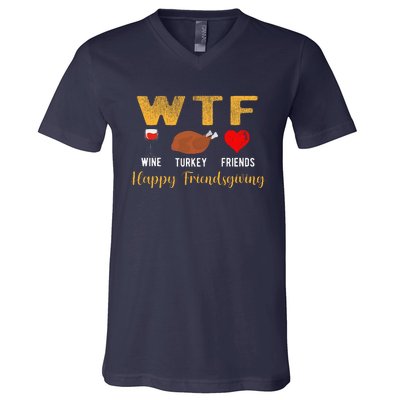 Wtf Wine Turkey Family Friendsgiving Friends Thanksgiving V-Neck T-Shirt