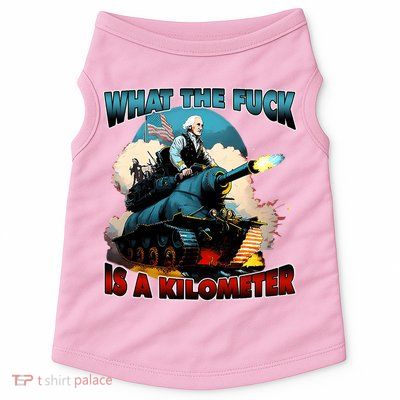 WTF What The Fuck Is A Kilometer George Washington Funny Doggie Tank