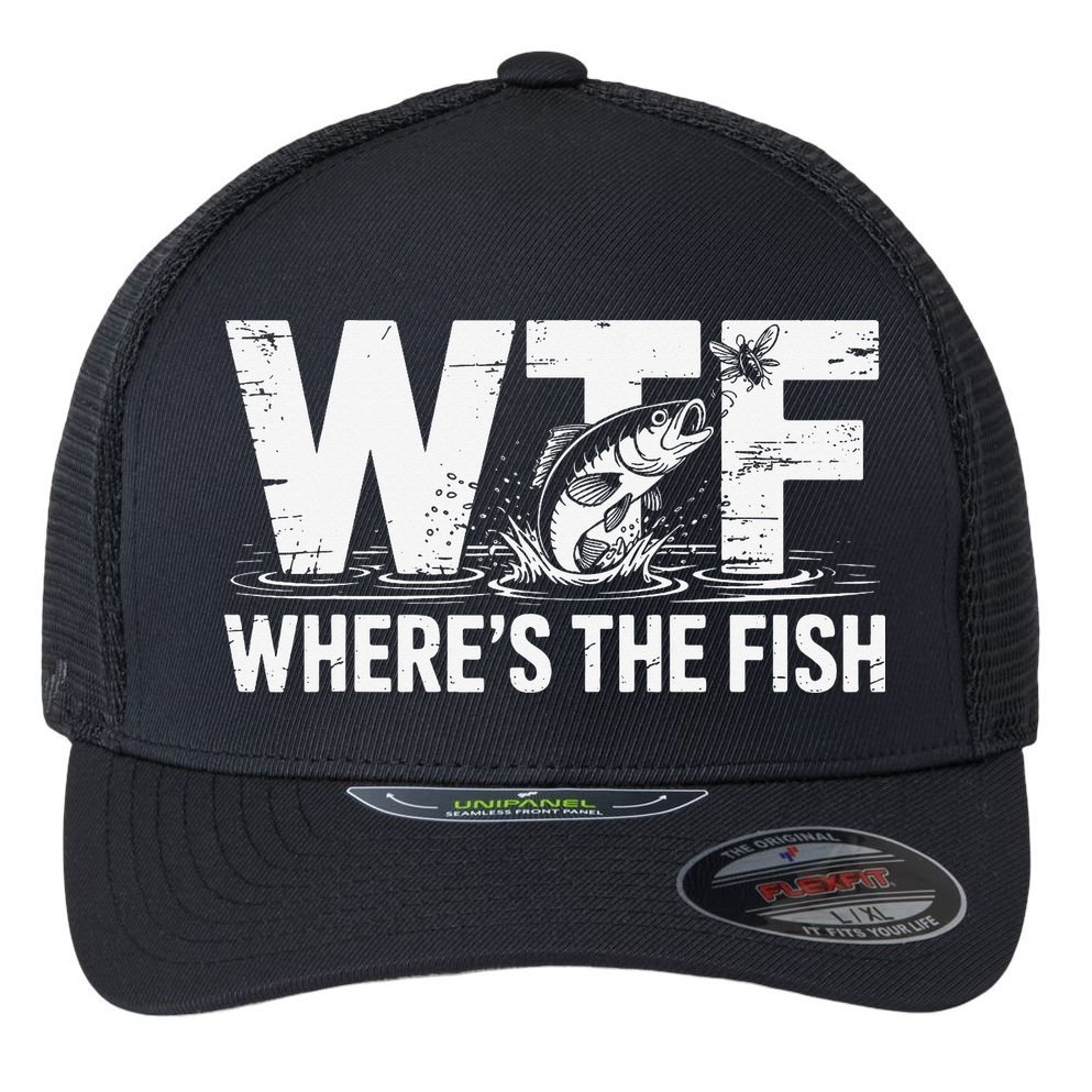WTF Wheres The Fish Funny Fishing Humor Flexfit Unipanel Trucker Cap