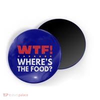 Wtf WhereS The Food Magnet