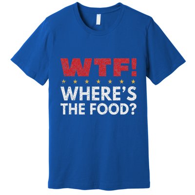 Wtf WhereS The Food Premium T-Shirt