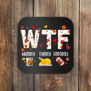 Wtf Whiskey Turkey Football Funny Thanksgiving Day Coaster