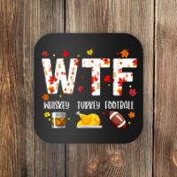 Wtf Whiskey Turkey Football Funny Thanksgiving Day Coaster