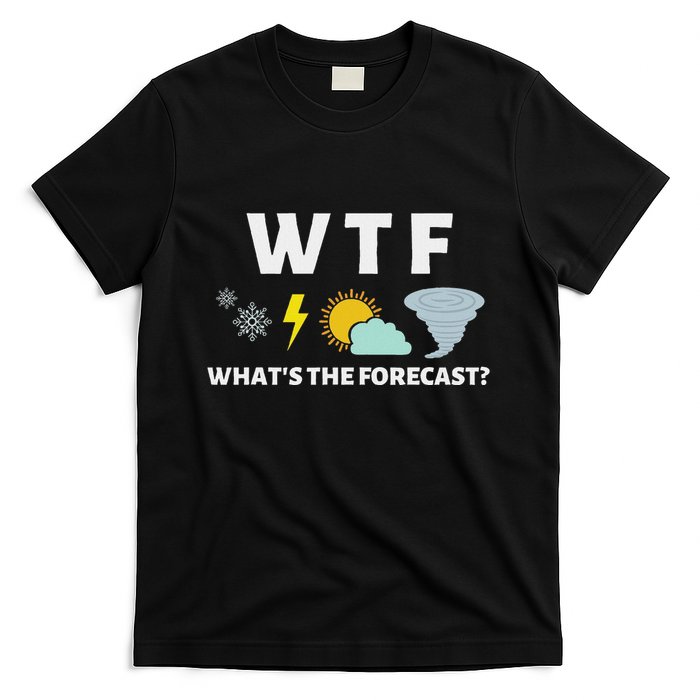 Wtf Whats The Forecast Funny Meterologist Weather T-Shirt