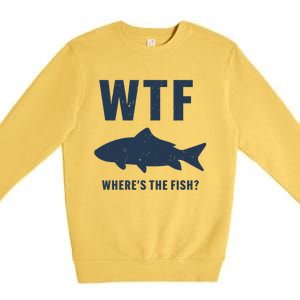 Wtf Wheres The Fish Funny Fishing Humor Meaningful Gift Premium Crewneck Sweatshirt