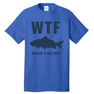 Wtf Wheres The Fish Funny Fishing Humor Meaningful Gift Tall T-Shirt