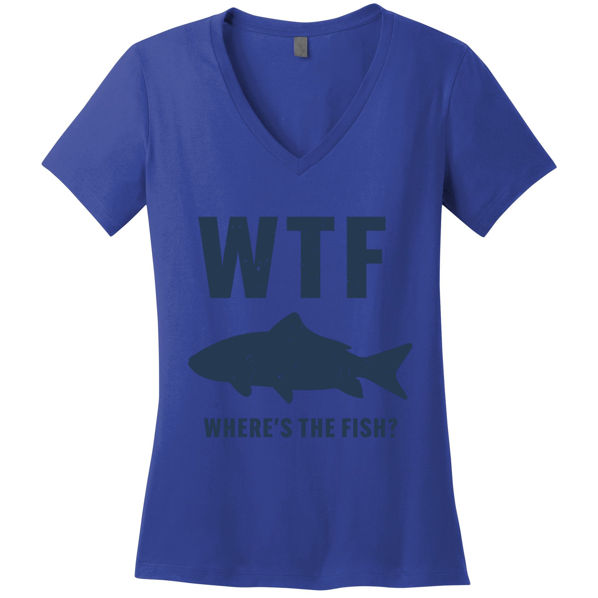 Wtf Wheres The Fish Funny Fishing Humor Meaningful Gift Women's V-Neck T-Shirt