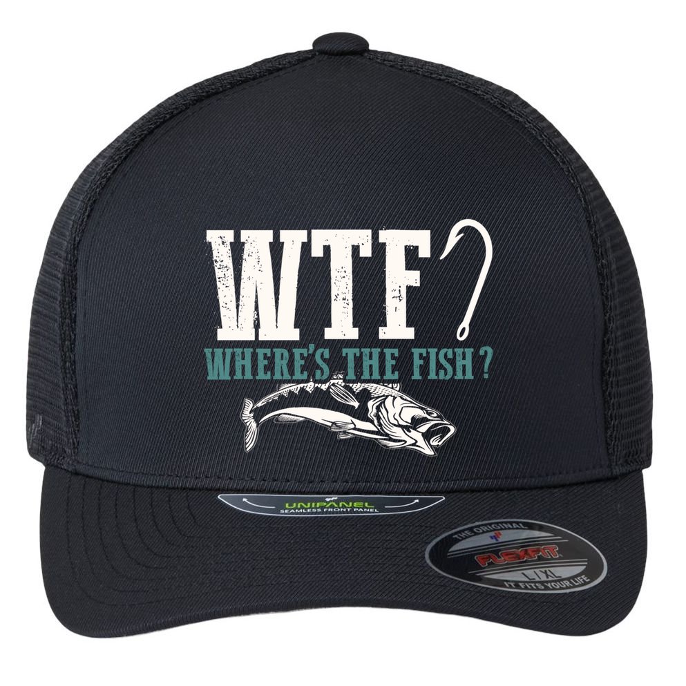 Wtf Wheres The Fish Fisher Gift Flexfit Unipanel Trucker Cap
