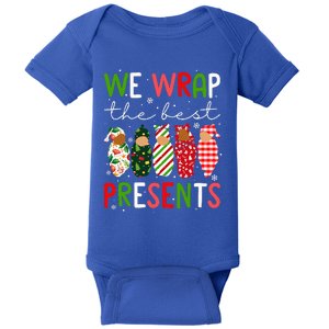 We Wrap The Best Presents L D NICU Mother Baby Nurse Xmas  Baby Bodysuit