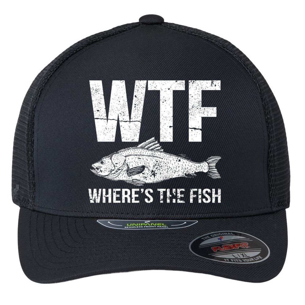 Wtf Wheres The Fish Funny Gift Flexfit Unipanel Trucker Cap
