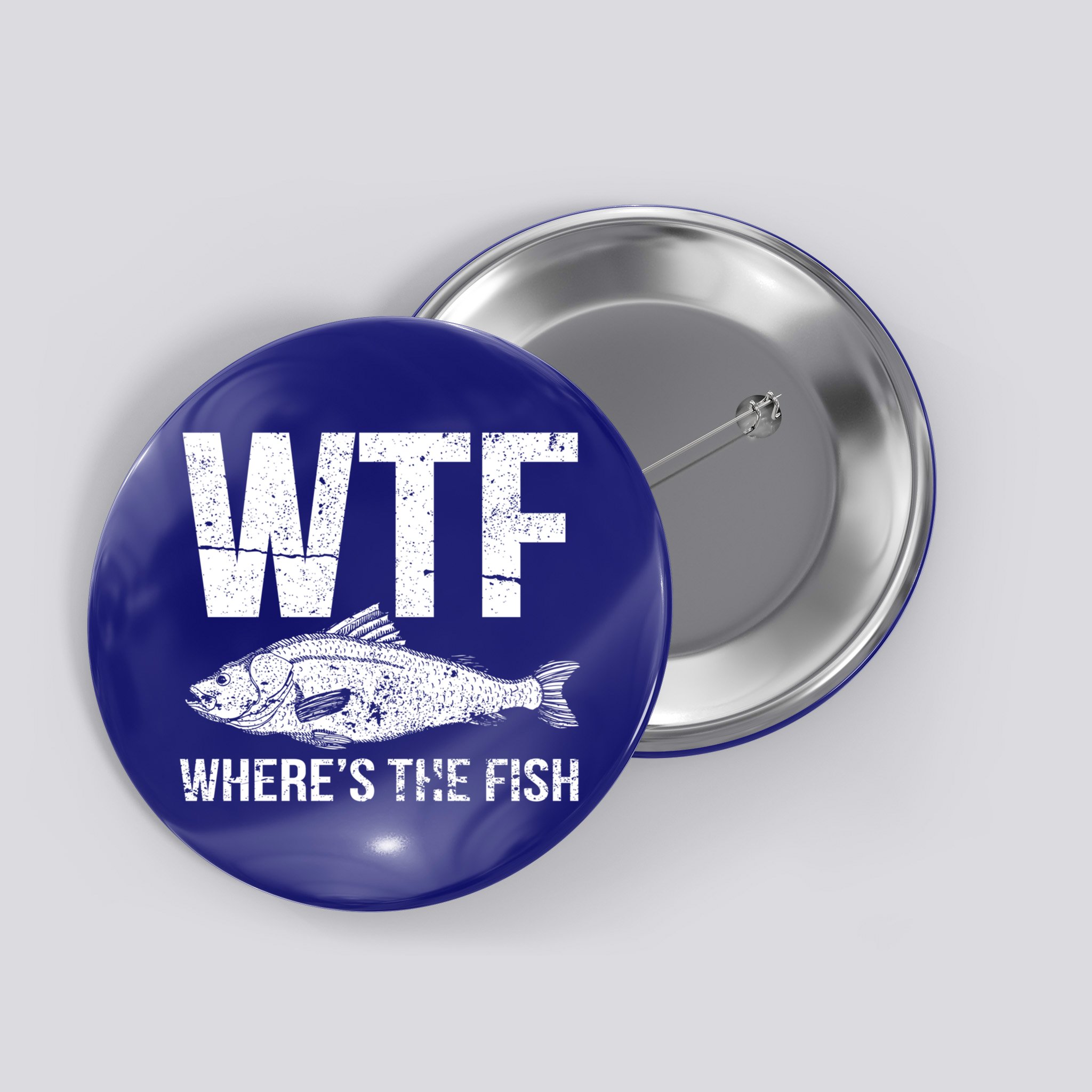 Wtf Wheres The Fish Funny Gift Button