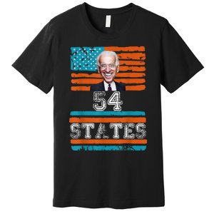 We Went To 54 States, Funny President Biden Gaff Premium T-Shirt