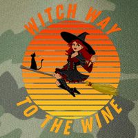 Witch Way To The Wine Halloween Drinking For Wiccan Witches Funny Witch & Wine Legacy Tie Dye Trucker Hat
