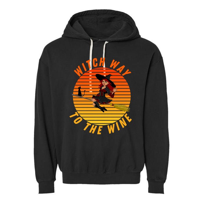 Witch Way To The Wine Halloween Drinking For Wiccan Witches Funny Witch & Wine Garment-Dyed Fleece Hoodie