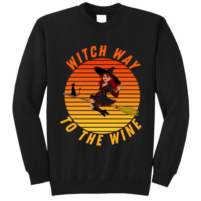 Witch Way To The Wine Halloween Drinking For Wiccan Witches Funny Witch & Wine Tall Sweatshirt