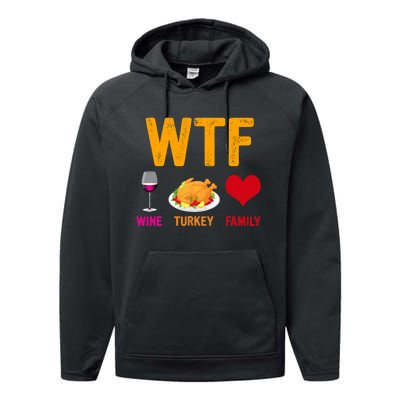 WTF Wine Turkey Family Shirt Funny Thanksgiving Day Performance Fleece Hoodie