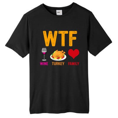 WTF Wine Turkey Family Shirt Funny Thanksgiving Day Tall Fusion ChromaSoft Performance T-Shirt