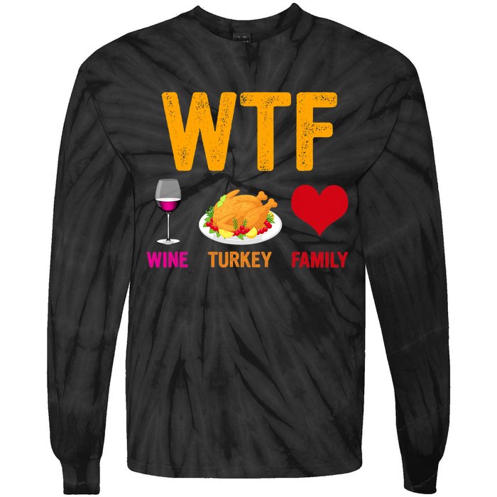 WTF Wine Turkey Family Shirt Funny Thanksgiving Day Tie-Dye Long Sleeve Shirt