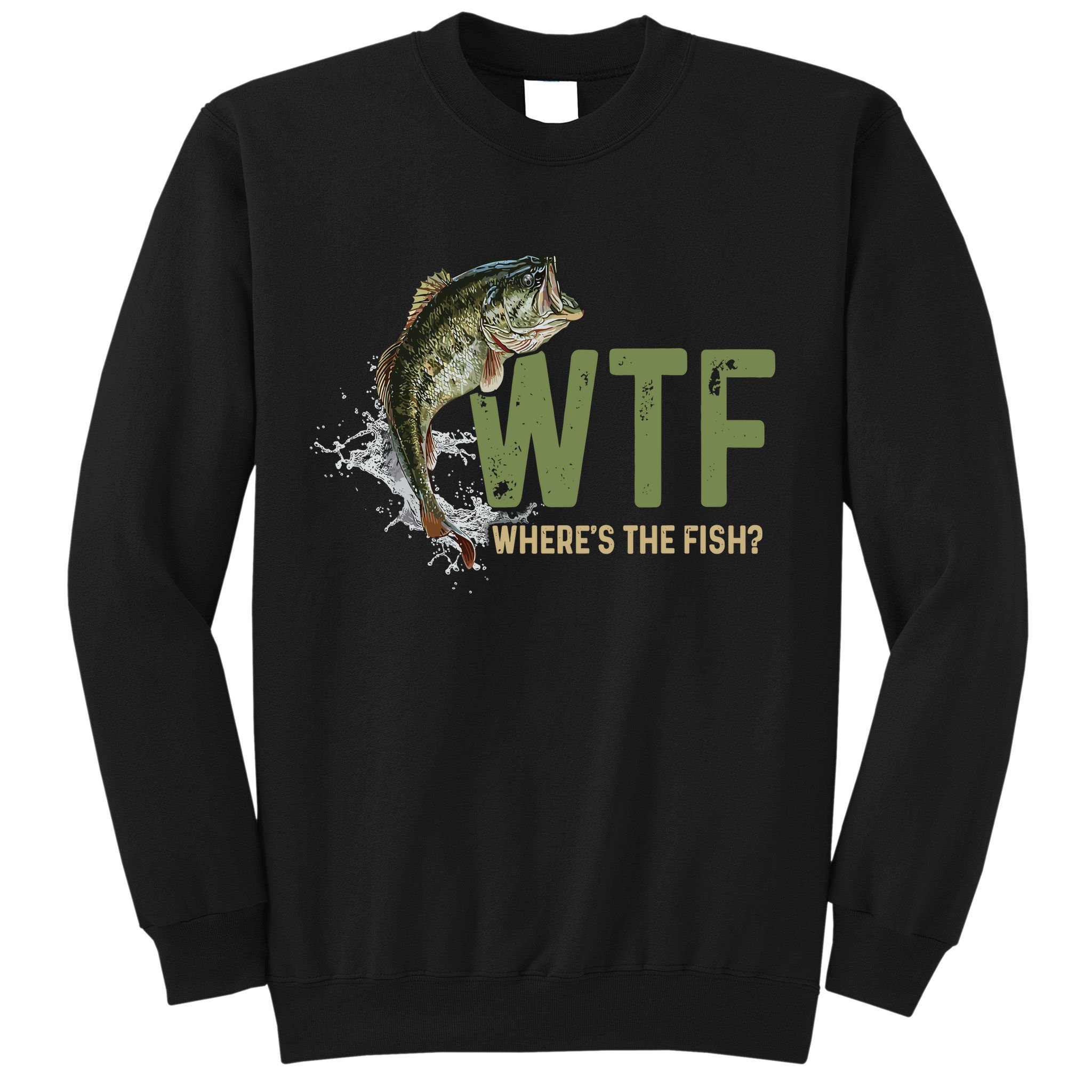 Wtf WhereS The Fish Sweatshirt