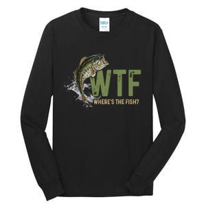 Wtf WhereS The Fish Tall Long Sleeve T-Shirt