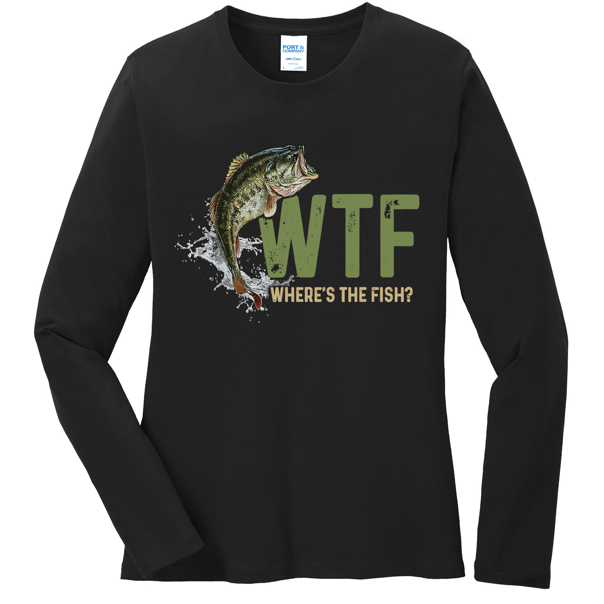 Wtf WhereS The Fish Ladies Long Sleeve Shirt