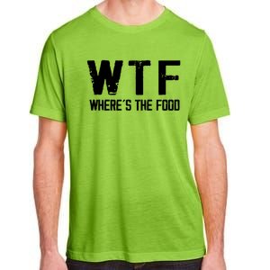 Wtf Wheres The Food Funny Food Enthusiasts Gift Adult ChromaSoft Performance T-Shirt