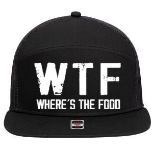 Wtf Wheres The Food Funny Food Enthusiasts Gift 7 Panel Mesh Trucker Snapback Hat