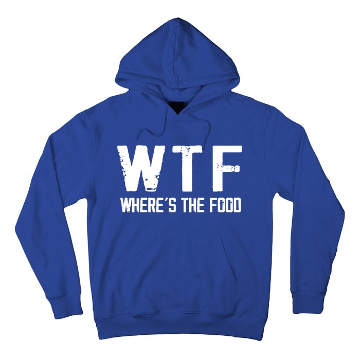 Wtf Wheres The Food Funny Food Enthusiasts Gift Hoodie