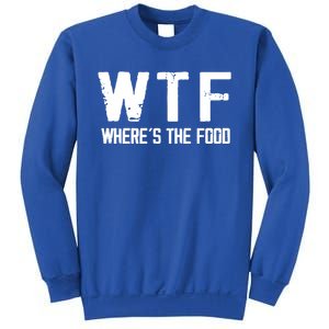 Wtf Wheres The Food Funny Food Enthusiasts Gift Sweatshirt