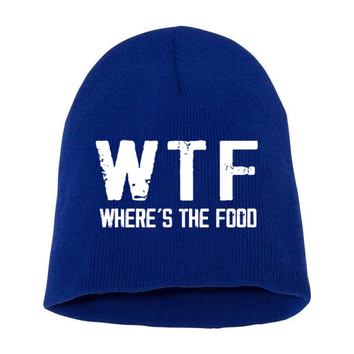 Wtf Wheres The Food Funny Food Enthusiasts Gift Short Acrylic Beanie