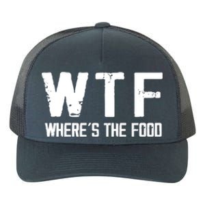 Wtf Wheres The Food Funny Food Enthusiasts Gift Yupoong Adult 5-Panel Trucker Hat