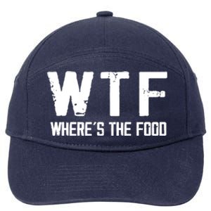 Wtf Wheres The Food Funny Food Enthusiasts Gift 7-Panel Snapback Hat