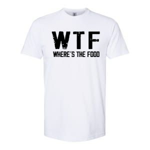 Wtf Wheres The Food Funny Food Enthusiasts Gift Softstyle CVC T-Shirt